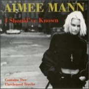 Aimee Mann, 'I Should've Known'