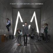 Maroon 5, 'It Won't Be Soon Before Long'