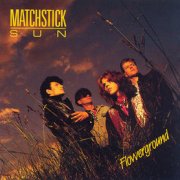 Matchstick Sun, 'Flowerground'