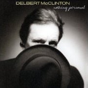 Delbert McClinton, 'Nothing Personal'