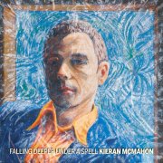 Kieran McMahon, 'Falling Deeper Under a Spell'