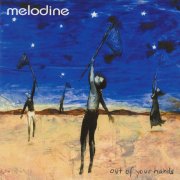 Melodine, 'Out of Your Hands'