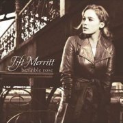 Tift Merritt, 'Bramble Rose'