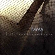 Mew, 'Half the World is Watching Me'