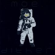 Moe, 'Dither'