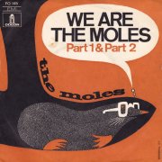 The Moles, 'We Are the Moles'