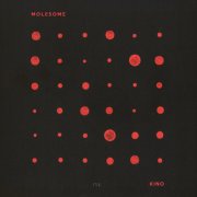 Molesome, 'Kino'