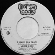 Morse Code, 'Prends Ton Temps'