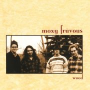 Moxy Früvous, 'Wood'