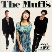 Muffs, 'Alert Today Alive Tomorrow'