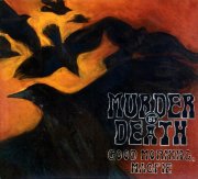 Murder By Death, 'Good Morning, Magpie'