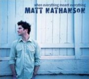 Matt Nathanson, 'When Everything Meant Everything'