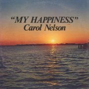 Carol Nelson, 'My Happiness'