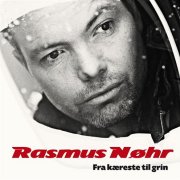 Rasmus Nøhr, 'Fra Kæreste til Grin'