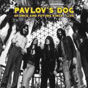 Pavlov's Dog, 'Of Once & Future Kings... Live'