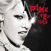 Pink, 'Try This'
