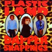 Plasticland, 'Dapper Snappings'