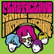 Plasticland, 'Make Yourself a Happening Machine'