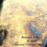 Brendan Pollard, 'Collection Volume One'