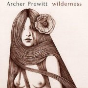 Archer Prewitt, 'Wilderness'