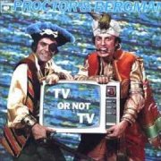 Proctor & Bergman, 'TV or Not TV'