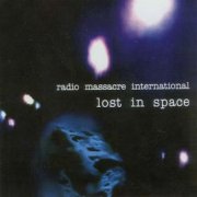 Radio Massacre International, 'Lost in Space'