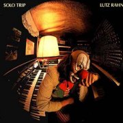 Lutz Rahn, 'Solo Trip'