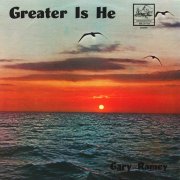 Gary Ramey, 'Greater is He'