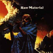 Raw Material, 'Raw Material'