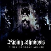 Rising Shadows, 'Finis Gloriae Mundi'