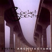 Rocket Scientists, 'Brutal Architecture'
