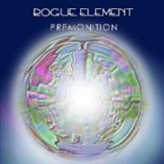 Rogue Element, 'Premonition'
