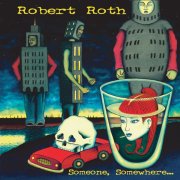 Robert Roth, 'Someone, Somewhere'
