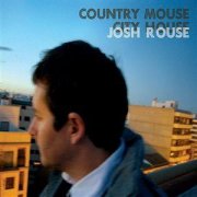 Josh Rouse, 'Country Mouse City House'