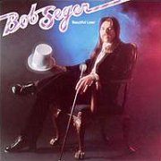 Bob Seger, 'Beautiful Loser'