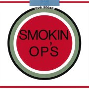 Bob Seger, 'Smokin O.P.'s'