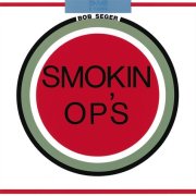 Bob Seger, 'Smokin O.P.'s'