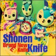 Shonen Knife, 'Brand New Knife'