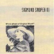 Sigmund Snopek III, 'Who's Afraid of Virginia Woolf?'