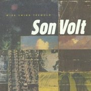 Son Volt, 'Wide Swing Tremolo'