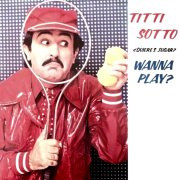 Titti Sotto, '¿Quieres Jugar?-¿Wanna Play?'