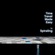 Spiraling, 'Time Travel Made Easy'