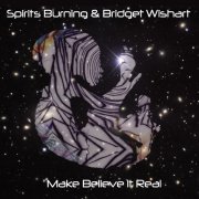 Spirits Burning, 'Make Believe it Real'