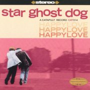 Star Ghost Dog, 'Happylove'