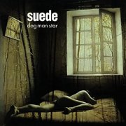 Suede, 'Dog Man Star'