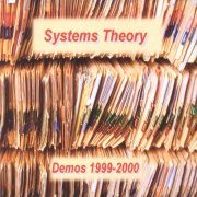 Systems Theory, 'Demos 1999-2000'