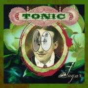 Tonic, 'Sugar'