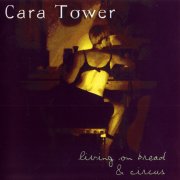 Cara Tower, 'Living on Bread & Circus'