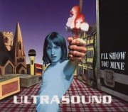 Ultrasound, 'I'll Show You Mine'