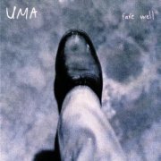 Uma, 'Fare Well'